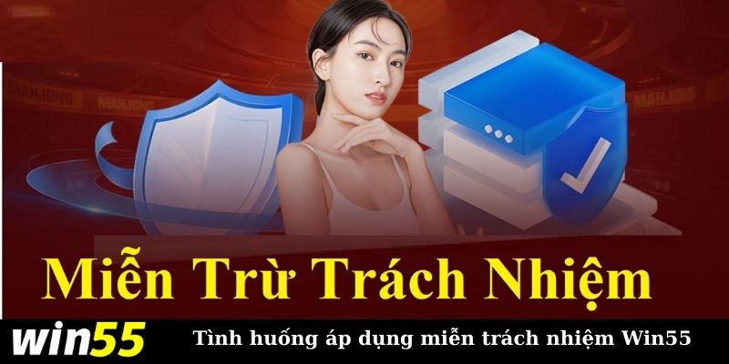 Tình huống áp dụng chính sách miễn trách nhiệm