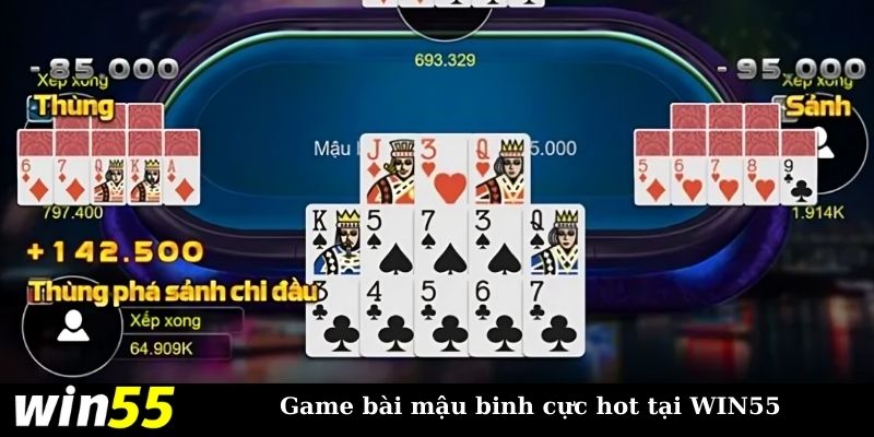 Trải nghiệm mậu binh đổi thưởng tại game bài WIN55