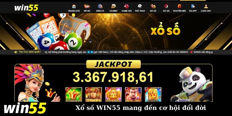 Xổ số WIN55 trao cơ hội đổi đời với giải thưởng khủng